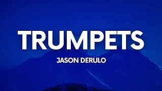 Jason Derulo - Trumpets (Lyrics)