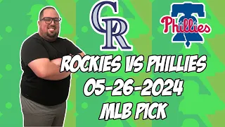 Colorado Rockies vs Philadelphia Phillies 5/26/24 MLB Pick & Prediction | MLB Betting Tips