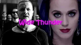 Wide Thunder (Mixed Mashup) - Katy Perry & Imagine Dragons