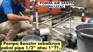 Test Pompa Booster menggunakan pipa hisap 1” dan 1/2”, yang mana lebih cepat ngisi wadah??