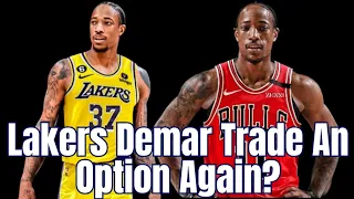 Lakers DeMar DeRozan Trade An Option Again?
