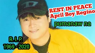 OPM icon April Boy Regino pumanaw na