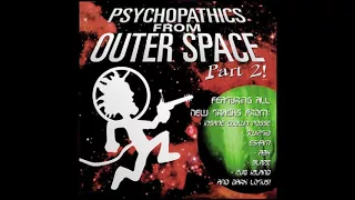 Psychopathics from Outer Space Part II (Full Album)