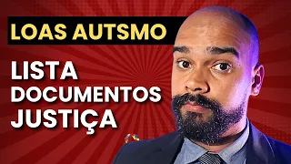 LOAS AUTISMO - documentos para entrar na justiça