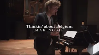 Thinkin' About Belgium - the making of