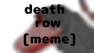 Death row meme|SCP-682|FlippaClip|lazy