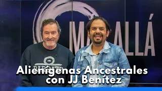 Alienígenas Ancestrales con JJ Benítez I Más Allá