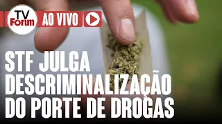 AO VIVO: Julgamento sobre descriminalização do porte de drogas no STF