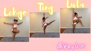 “LEHGO TING” Luta Wukkin with Kay Official Choreography