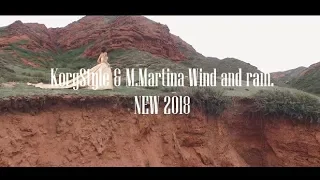 KorgStyle & M Martina - Wind and rain. NEW 2018