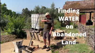 Finding WATER on our Abandoned Land - Off Grid Water System - Revealing the WELL #2