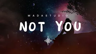 NOT YOU | MADA STUDIO | REMIX | SONG 2022 |  ALAN WALKER