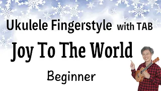 Joy To The World - for Beginners  [Solo Ukulele Fingerstyle] Play-Along with Tabs *PDF available