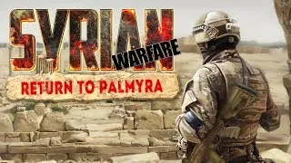 [RUS] Stream Syrian Warfare: Return to Palmyra 02.11.2017