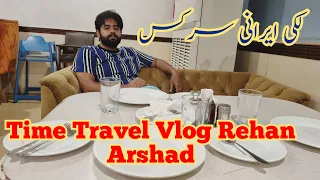 Lucky irani Circus || Time Travel Vlog || Rehan Arshad