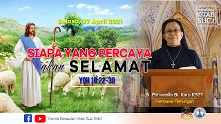 RENUNGAN KITAB SUCI, Selasa, 27 April 2021: Yoh 10:22-30 | Oleh Sr. Petronella Br. Karo KSSY