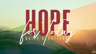 Hope for Today May 15, 2024