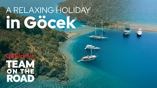 A Relaxing Holiday in Göcek - Team On The Road | Go Türkiye
