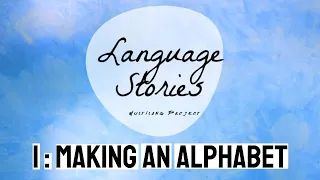 1 | Making an Alphabet | Language Stories Podcast
