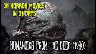Humanoids From the Deep (1980) - 31 Horror Movies in 31 Days