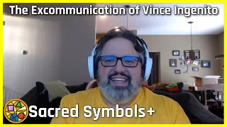 The Excommunication of Vince Ingenito | Sacred Symbols+ Episode 152