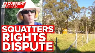 Property claim under squatter's rights angers community | A Current Affair