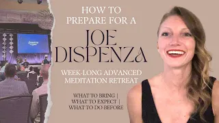 Prep for a Joe Dispenza Advanced Meditation Retreat: How to | What to Bring