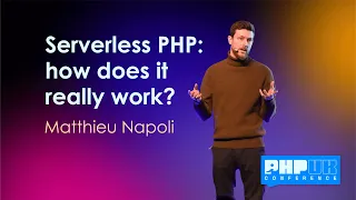 Serverless PHP: how does it really work? - Matthieu Napoli