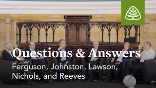 Questions & Answers with Ferguson, Johnston, Lawson, Nichols, and Reeves