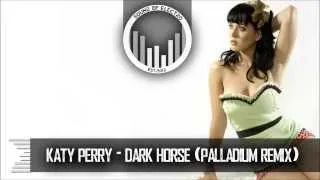 Katy Perry - Dark Horse (Palladium Remix) [Free Download]