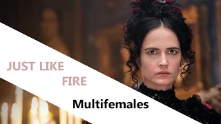 JUST LIKE FIRE || Multifemale