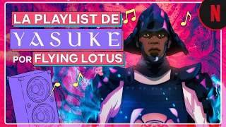 Playlist: La música en Yasuke por Flying Lotus