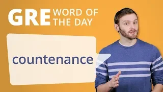 GRE Vocab Word of the Day: Countenance | Manhattan Prep