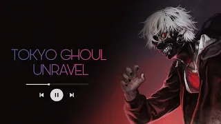 TOKYO GHOUL : UNRAVEL (REMIX) | ANIME SONGS REMIX