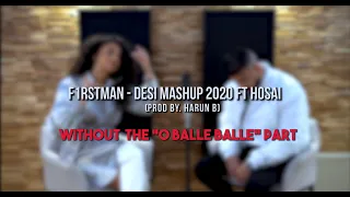 F1rstman - Desi Mashup 2020 Ft. Hosai (Harun B Prod.) | Without O Balle Balle | + Lyrics