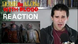 Home Alone with Blood - Parts 1-6 - REACTION