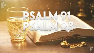 PSALM 23 AND PSALM 91: Most Powerful Prayers in The Bible!