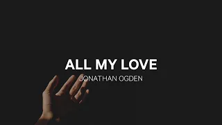 All My Love - Jonathan Ogden | English & Portuguese Lyrics