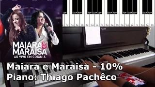 Maiara & Maraisa - 10% (Piano: Thiago Pachêco)