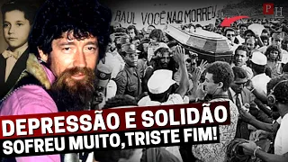 RAUL SEIXAS | VIVEU INTENSAMENTE, MAS PAGOU UM PREÇO ALTO NO FINAL