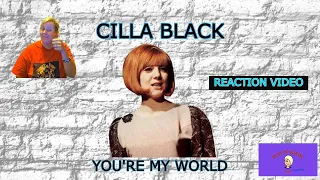 WHY HAVE I NOT HEARD OF HER! 1st Time Hearing! YOU'RE MY WORLD BY CILLA BLACK