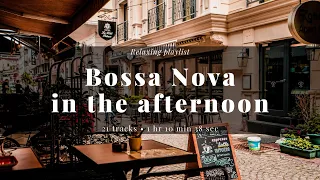 Relaxing music Bossa nova in the afternoon
