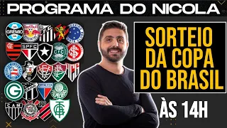 AO VIVO: SORTEIO DA COPA DO BRASIL E AS ÚLTIMAS DO MERCADO ÀS 14H