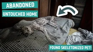 Untouched Abandoned Family House *FOUND SKELETONIZED PET of last owner*