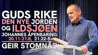 Guds rike - den nye jorden og ildsjøen | Geir Stomnås