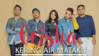 Geisha - Kering Air Mataku (Lyrics Video)