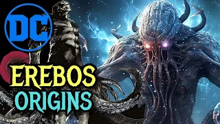 Erebos Origins - This Lovecraftian DC Cosmic Entity That Could Destroy Entire DC Universe Alone!