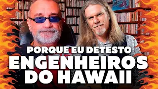 Engenheiros do Hawaii - Porque Eu Detesto