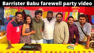 barrister Babu farewell party video | Last day shooting