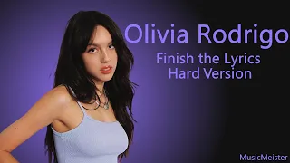 Finish the Lyrics - Olivia Rodrigo (Hard Edition)